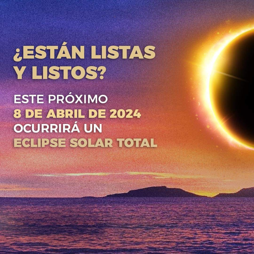 El Eclipse Solar 2024 será un evento único, donde las y los sinaloenses tendremo