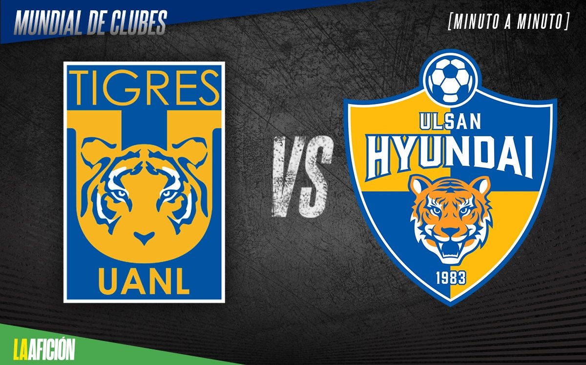 Tigres UANL vs Ulsan Hyundai EN VIVO