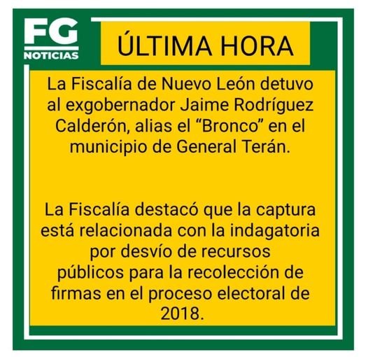DETIENEN A JAIME RODRÍGUEZ EL "BRONCO", EXGOBERNADOR DE NUEVO LEÓN.